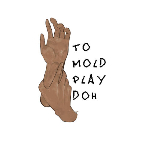 ‘Excerpts from &#39;To Mold Play Doh&#39;